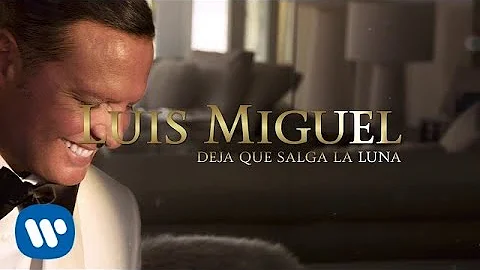 Luis Miguel - Deja Que Salga La Luna (Lyric Video)