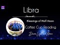 Libra ♎️ BE SURE THAT WHAT IS MEANT FOR YOU IS COMING! 🌕 Coffee Cup Reading ☕️