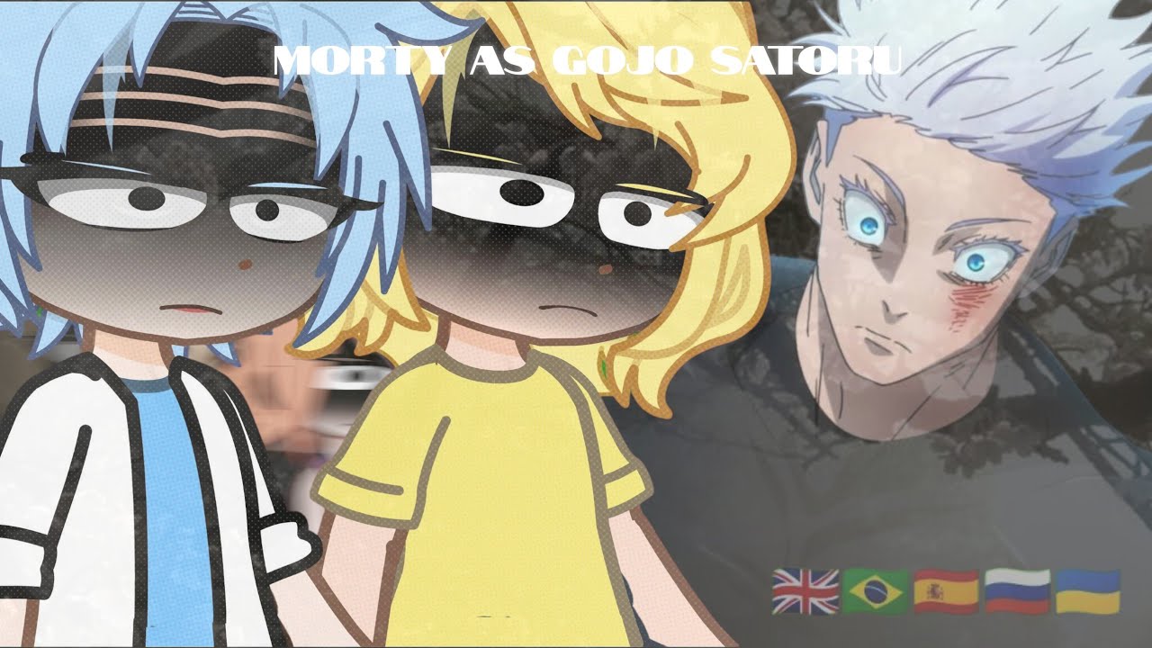 Rick and Morty React to Morty as Gojo Satoru - Gacha React ~//🇬🇧🇧🇷🇪🇸🇷🇺🇺🇦