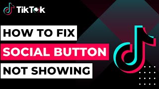 How To Fix Social Button Not Showing In TikTok ! screenshot 5