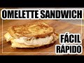 🥪 OMELETTE SANDWICH (Sándwich de tortilla con JAMON y QUESO)