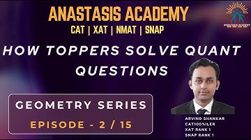 Episode - 2 | Geometry Questions | How CAT 100%iler Arvind Shankar attempts QA Question