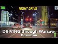 Warsaw I NIGHT DRIVE I DRIVING through WARSAW Downtown I Varso Tower I Warszawa I 4K