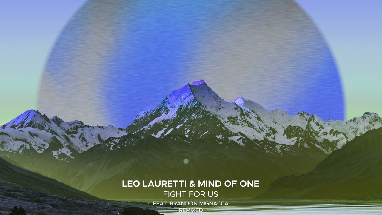 Παρακολούθηση Leo Lauretti, Mind Of One & Brandon Mignacca - Fight For Us (laikd remix) στο YouTube Παρακολούθηση Leo Lauretti, Mind Of One & Brandon Mignacca - Fight For Us (laikd remix) στο YouTube
