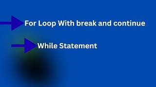 Information Technology Grade 12 Unit 6: For Loop Iteration With break and continue keywords