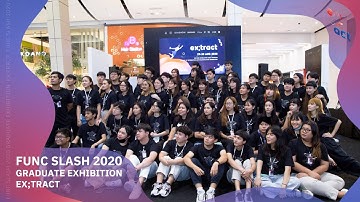 ประมวลภาพการเติบโตสู่โอกาสใหม่ภายใต้ Func/ 2020 ตอน EX;TRACT