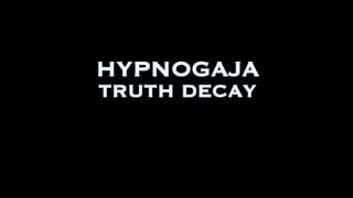 Hypnogaja - TRUTH DECAY trailer