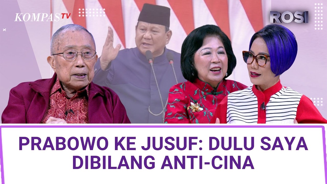 Jusuf Wanandi Bongkar Isi Pertemuan dengan Prabowo: Dulu Saya Dibilang Anti-Cina | ROSI