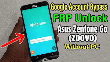 Asus Zenfone Go Z00VD FRP Unlock or Google Account Bypass Without PC