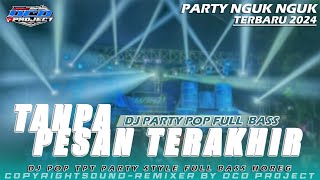 Download Lagu DJ TANPA PESAN TERAKHIR PARTY STYLE BASS NGUK NGUK TERBARU || DCD PROJECT MP3 Download Lagu DJ TANPA PESAN TERAKHIR PARTY STYLE BASS NGUK NGUK TERBARU || DCD PROJECT MP3