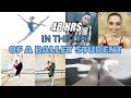 a hectic 48 hours in the life of a ballet student