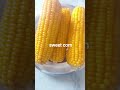 sweet corn