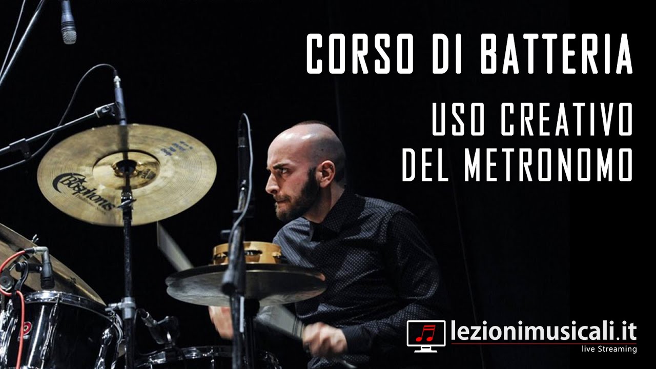 CORSO DI BATTERIA - USO CREATIVO DEL METRONOMO - DARIO PANZA - Lezionimusicali.it