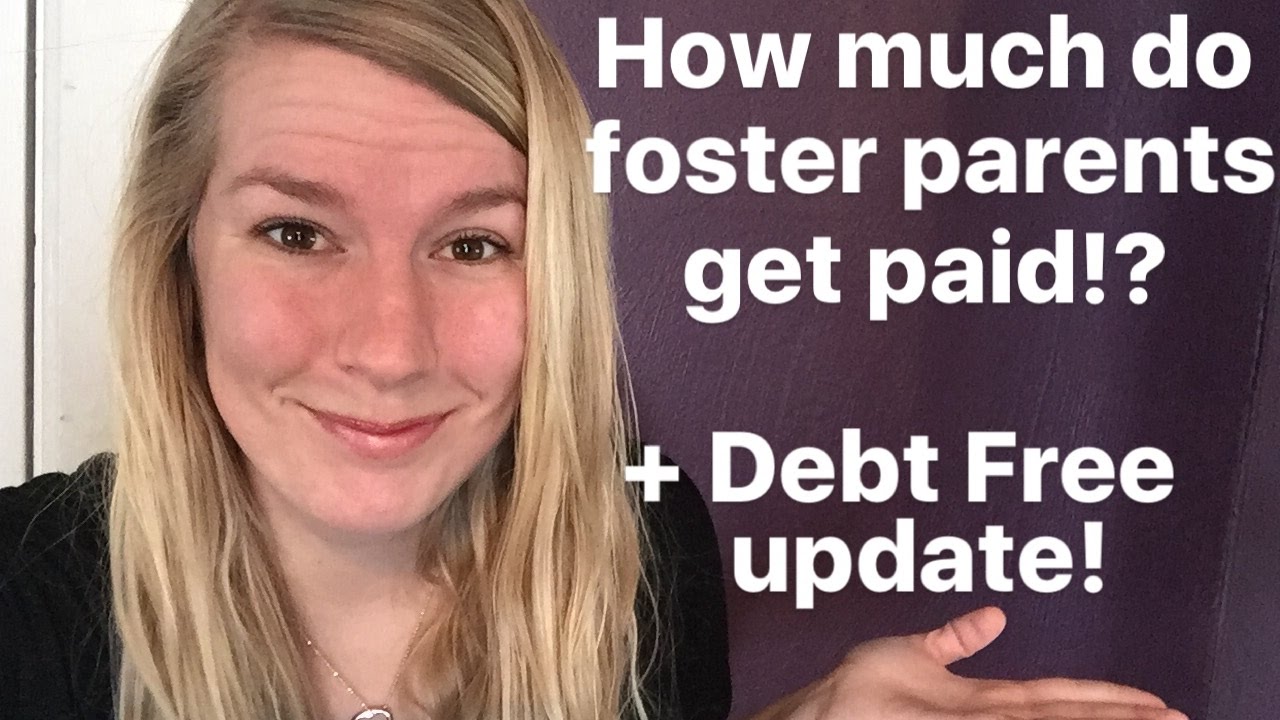 HOW MUCH DO FOSTER PARENTS GET PAID?! +DEBT FREE UPDATE!! YouTube