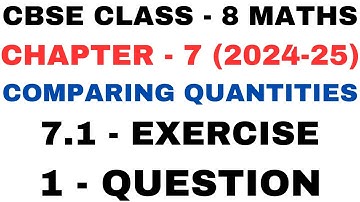 1 Question Exercise 7.1 l Chapter 7 l Comparing Quantities l Class 8th Maths l NEW NCERT 2024-25
