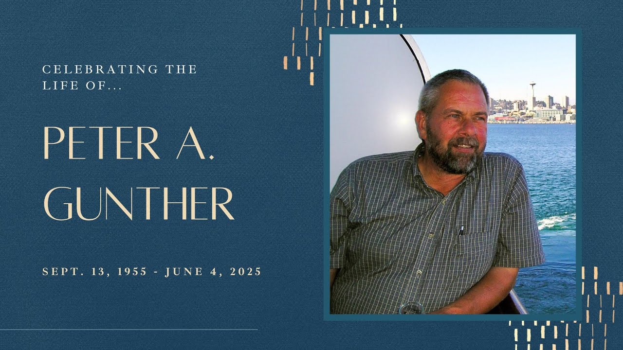 Memorial Service for Peter A. Gunther - June 16th, 2025