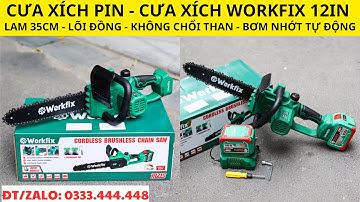 Máy Cưa Xích Workfix WF-CS12BL Không Chổi Than | Lưỡi Cưa Xích 12 Inch 35cm | 2 Pin 15 Cell 32000mAh