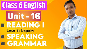 Class 6 English | Unit 16 | Reading I | Speaking |  Grammar I | All Exercises | Mukesh Raut