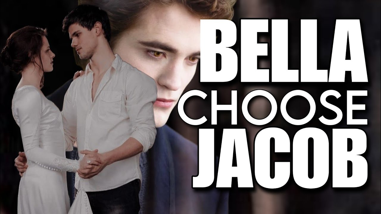 WHAT IF BELLA CHOOSE JACOB OVER EDWARD!