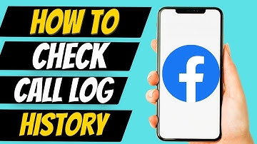How To Check Facebook Call Log History