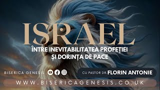 Israel între inevitabilul profeției și dorința de pace - Florin Antonie