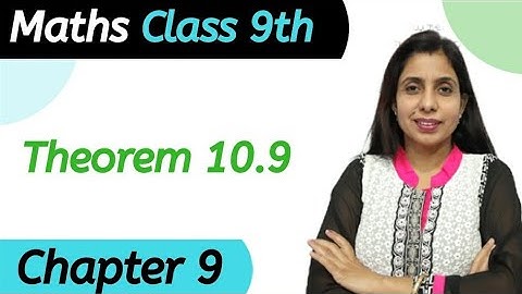 Theorem 10.9 Circles Chapter 10 Class 9 Maths
