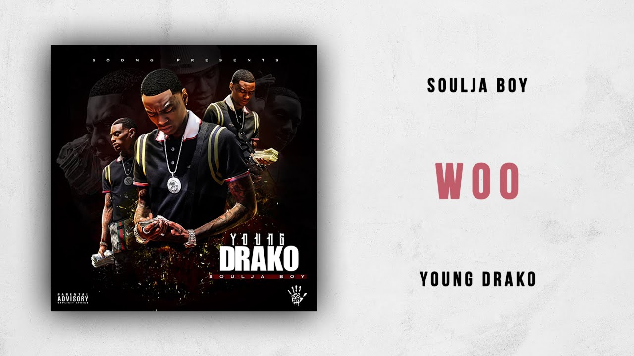 Soulja Boy - Woo (Young Drako)
