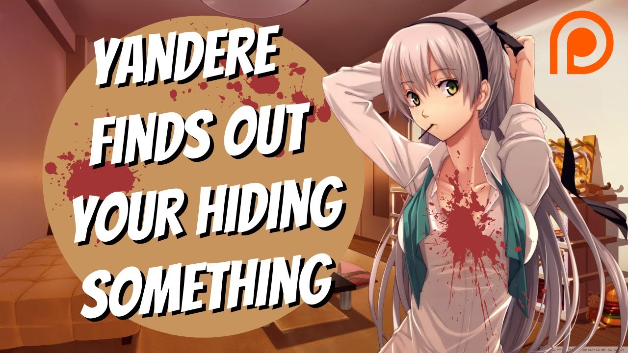 Yandere Finds Out Your Hiding Something [ASMR] [Roleplay] (F4A)
