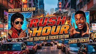 Michael trapson and Chris tucker Rush Hour Dont Stop Till You Get Enough