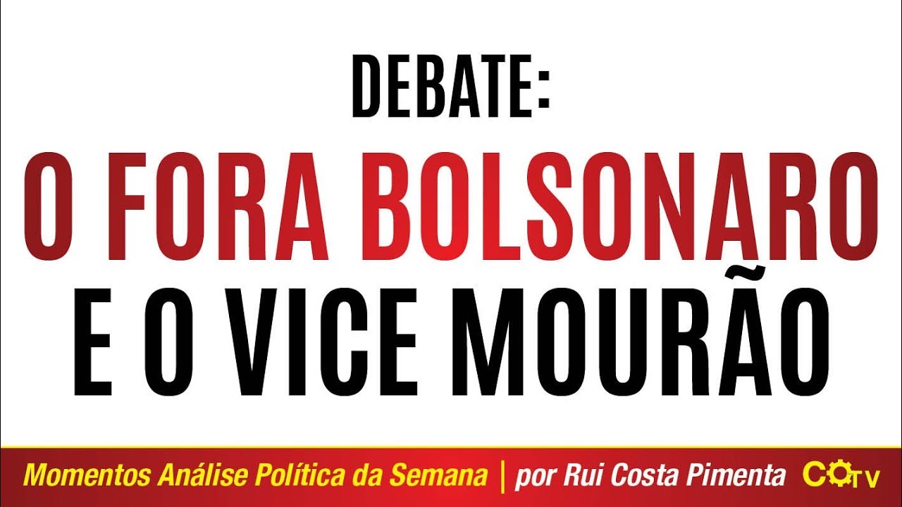 Debate: o Fora Bolsonaro e o vice Mourão - YouTube