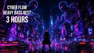 【作業用・重低音ベスト】Heavy Cyber Industrial / No Vocals / 3 Hours|CYBER FLOW – BEST OF HEAVY BASS