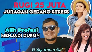 RUGI 25 JUTA JURAGAN GEDANG STRES || KINI ALIH PROFESI MENJADI DUKUN