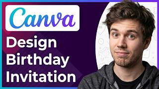 How to Design a Invitation in Canva Birthday Invitation (Step-By-Step) [2026 guide]