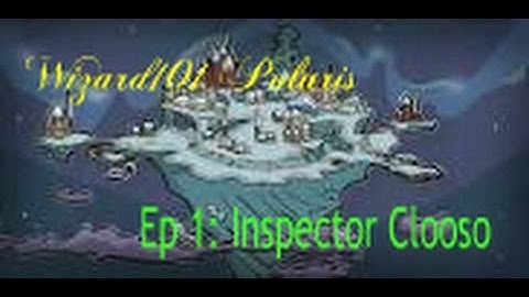 Wizard101 | Polaris | Ep 1: Graduation & Inspector Clooso