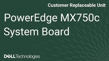 Dell  PowerEdge MX750c: Remove/Install System Board