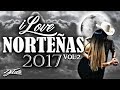 ILove Norteñas Vol2 -Dj Tito 2017 (Puras Pa' Bailar)