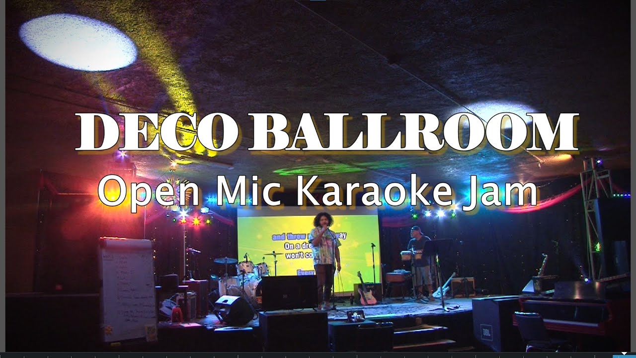 Deco Ballroom Open Mic Karaoke Jam!
