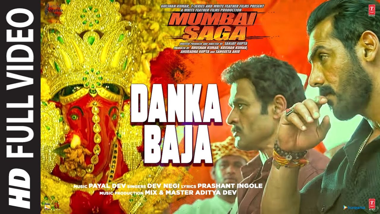 Mumbai Saga Danka Baja Full Video Payal Dev Feat Dev Negi  John Abraham  Kajal Aggarwal