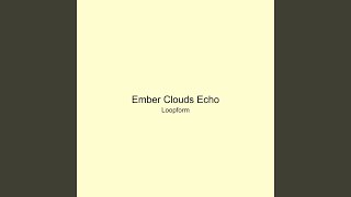 Ember Clouds Echo