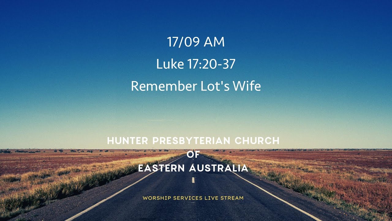 17 09 AM Luke 17 20 37 Remember Lot s Wife YouTube 17-09-am-luke-17-20-37-remember-lot-s-wife-youtube