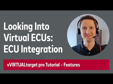 Looking Into Virtual ECUs: ECU Integration | #vVIRTUALtarget pro Tutorial