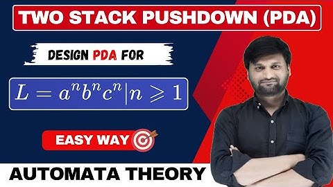 Two Stack PDA | 2 Stack PDA for a^nb^nc^n | Automata Theory | TOC | TAFL | FLAT