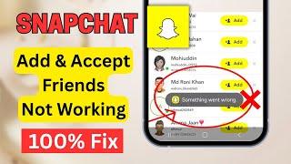 Fix Snapchat Add & Accept Friends Something Went Wrong Problem
