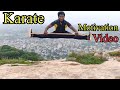 Karate motivation  marshal art motivation  karate  ss karate