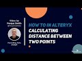 How to in Alteryx in 5: Calculating Distance