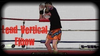 Muay Thai - How to Throw a Lead Vertical Elbow