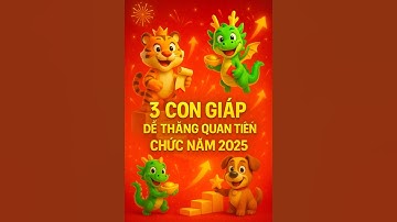 3 con giáp dễ thăng quan tiến chức năm 2025 - 3M Audio