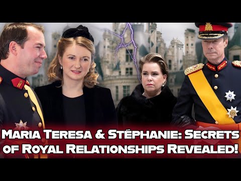 Grand Duchess Maria Teresa And Grand Duchess Stéphanie Royal Relationship Secrets Finally Revealed