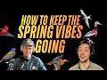 How to Keep the Spring Vibes Going