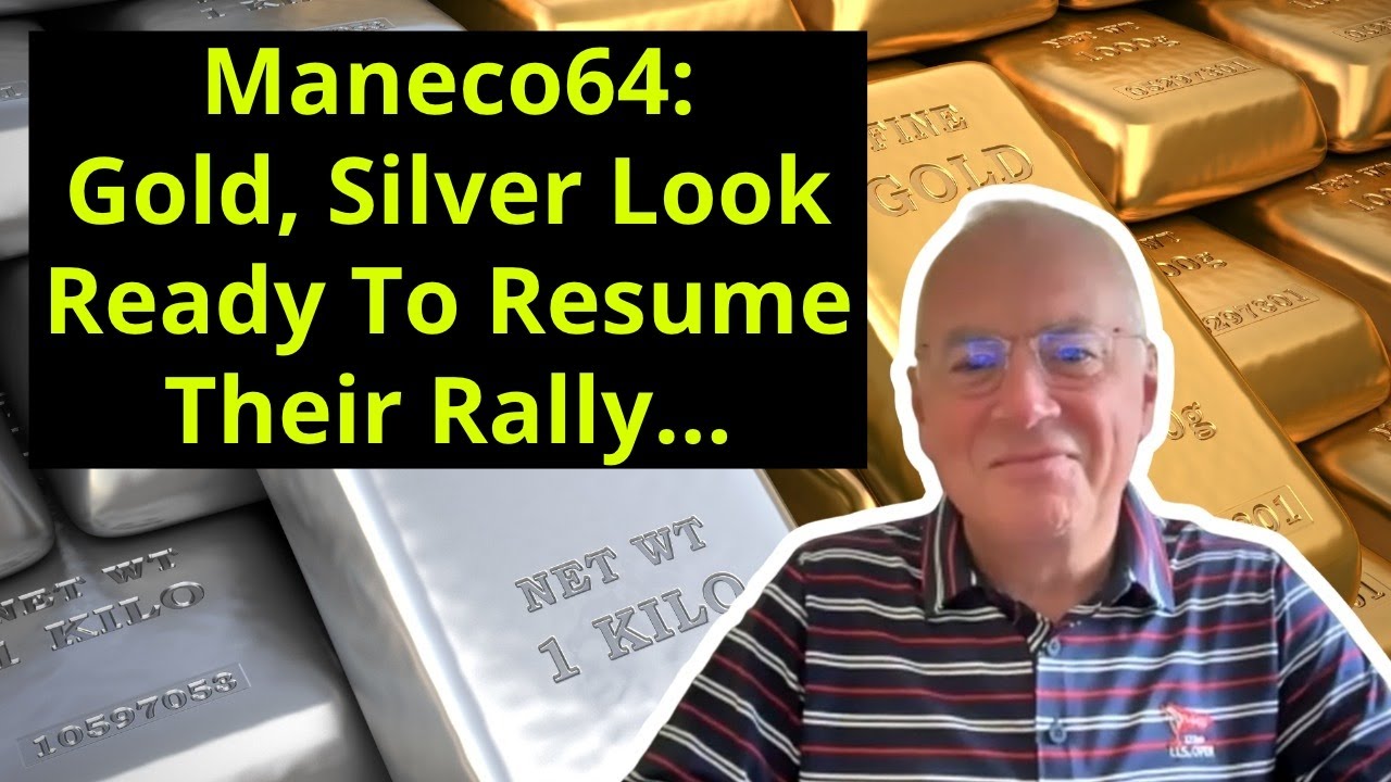 Maneco64: Gold, Silver Look Ready To Resume Their Rally